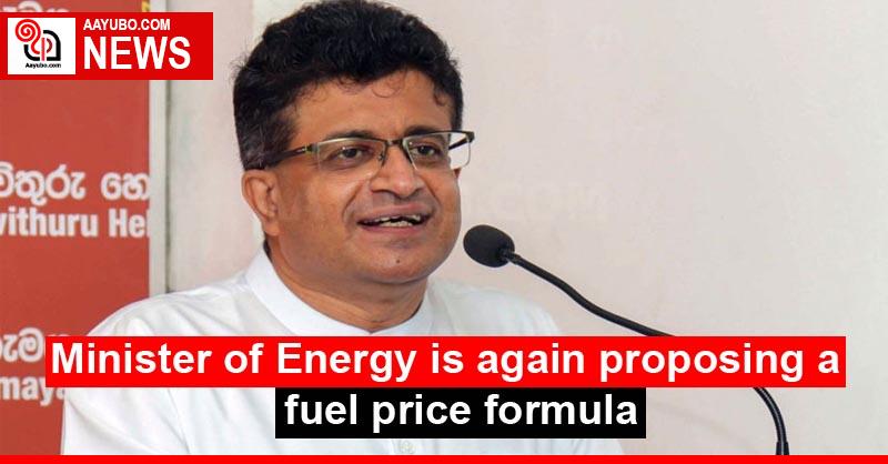Minister of Energy is again proposing a fuel price formula