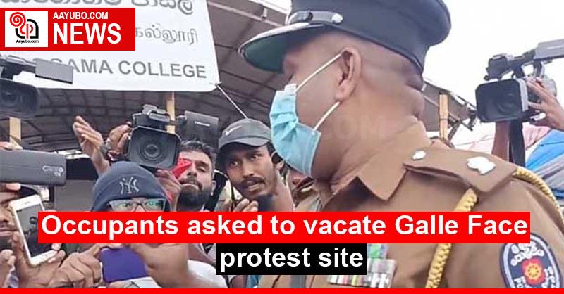 Occupants asked to vacate Galle Face protest site