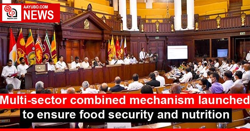 Multi-sector combined mechanism launched to ensure food security and nutrition