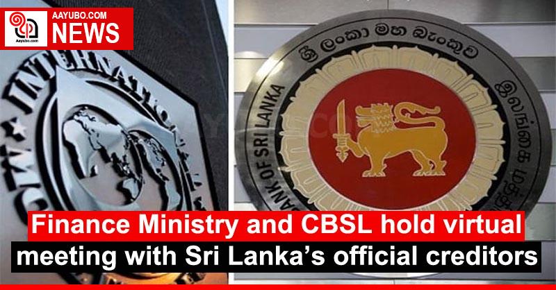 Finance Ministry and CBSL hold virtual meeting with Sri Lanka’s official creditors