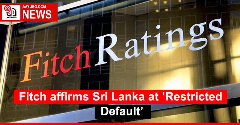 Fitch affirms Sri Lanka at ’Restricted Default’