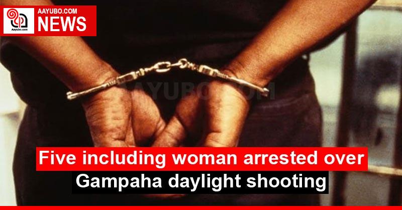 Five including woman arrested over Gampaha daylight shooting