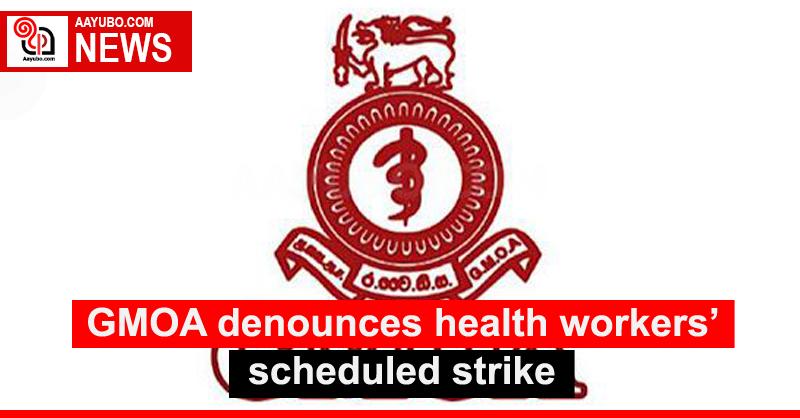 GMOA denounces health workers’ scheduled strike