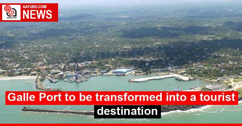 Galle Port to be transformed into a tourist destination