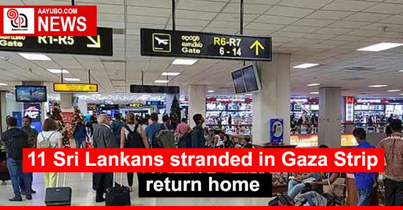 11 Sri Lankans stranded in Gaza Strip return home