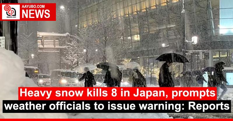 Heavy snow kills 8 in Japan, prompts weather officials to issue warning: Reports