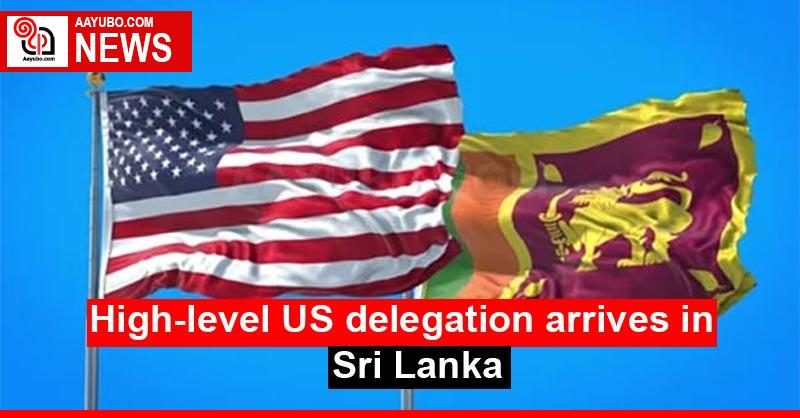 High-level US delegation arrives in Sri Lanka