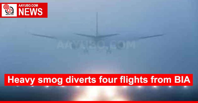 Heavy smog diverts four flights from BIA