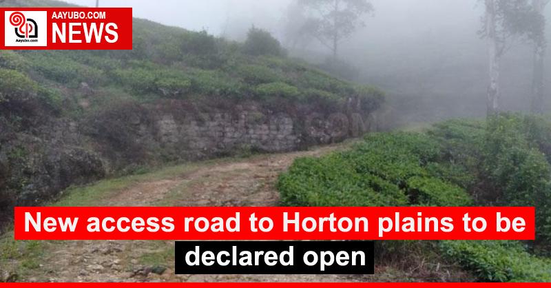 New access road to Horton plains to be declared open