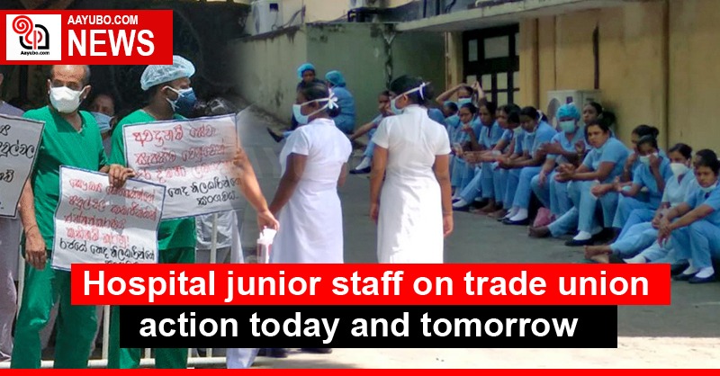 Hospital junior staff on trade union action today and tomorrow