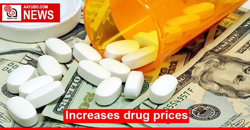 Increases drug prices