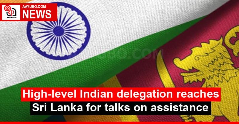 High-level Indian delegation reaches Sri Lanka for talks on assistance