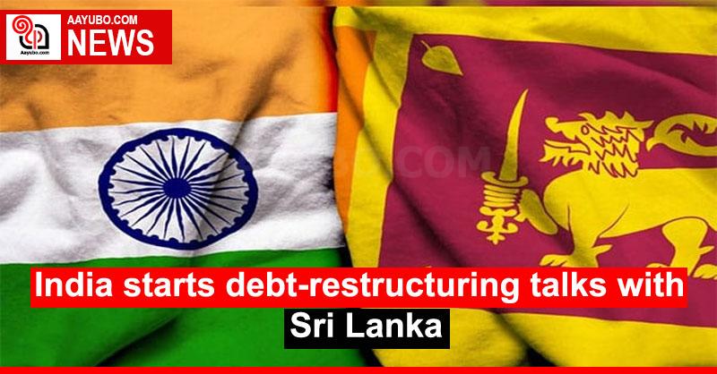 India starts debt-restructuring talks with Sri Lanka