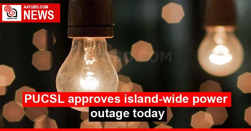 PUCSL approves island-wide power outage today