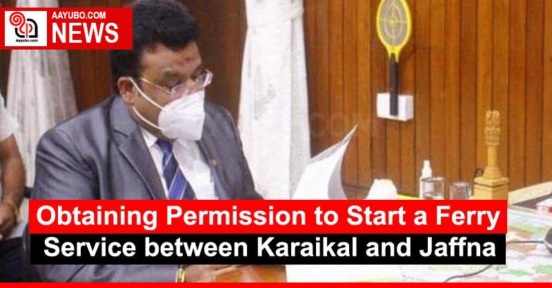 Obtaining Permission to Start a Ferry Service between Karaikal and Jaffna
