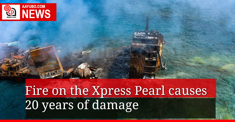Fire on the Xpress Pearl causes 29 years of damage