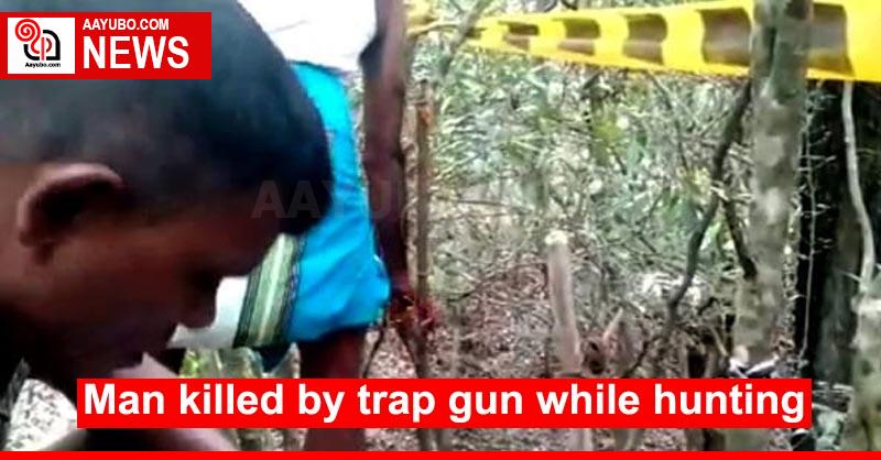 Man killed by trap gun while hunting