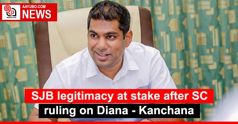 SJB legitimacy at stake after SC ruling on Diana - Kanchana 