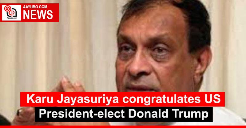 Karu Jayasuriya congratulates US President-elect Donald Trump