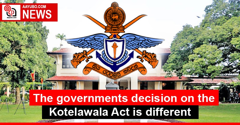 The governments decision on the Kotelawala Act is different