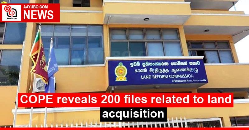 COPE reveals 200 files related to land acquisition