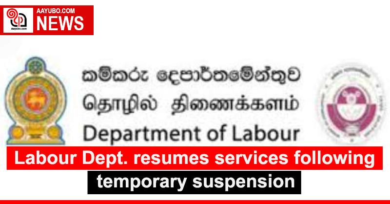 Labour Dept. resumes services following temporary suspension