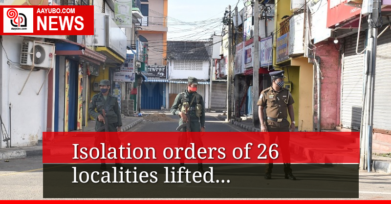Isolation orders of 26 localities lifted off