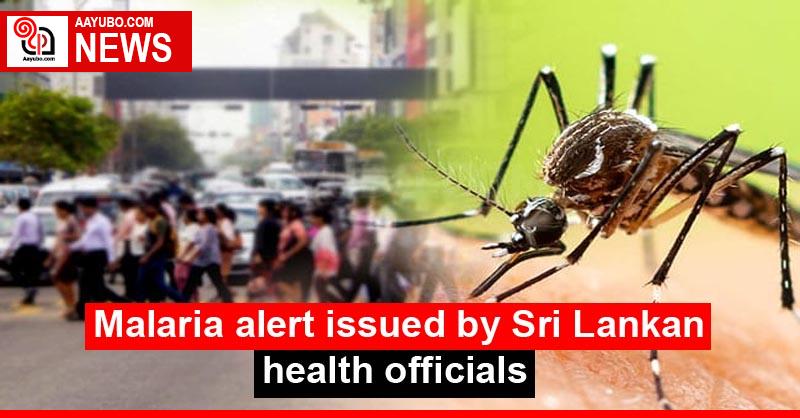 Malaria alert issued by Sri Lankan health officials