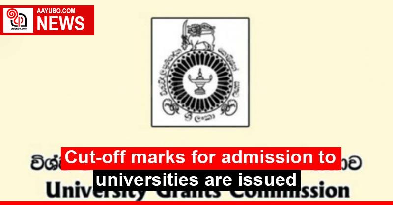 Cut-off marks for admission to universities are issued