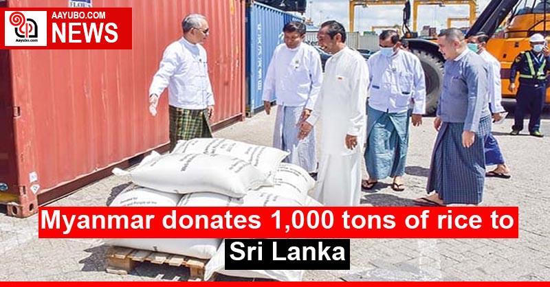 Myanmar donates 1,000 tons of rice to Sri Lanka