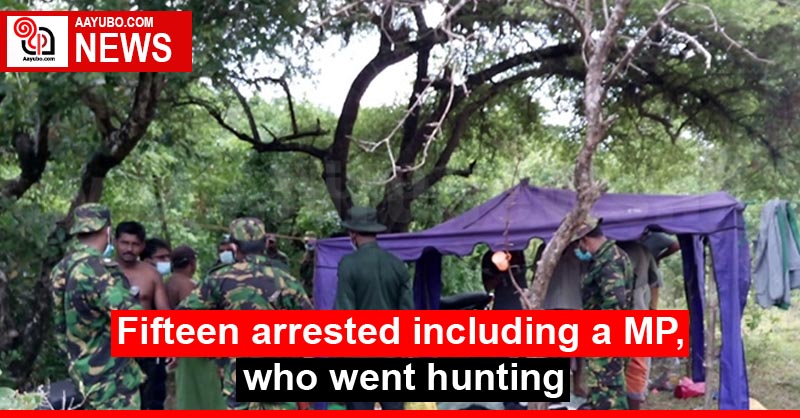 Fifteen arrested including a MP, who went hunting 