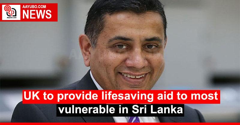 UK to provide lifesaving aid to most vulnerable in Sri Lanka