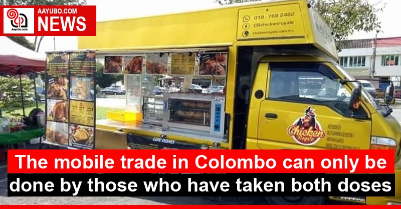 The mobile trade in Colombo can only be done by those who have taken both doses