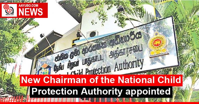 New Chairman of the National Child Protection Authority appointed