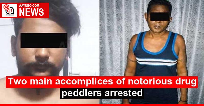 Two main accomplices of notorious drug peddlers arrested