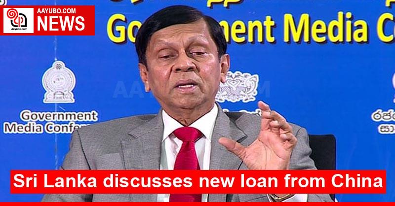 Sri Lanka discusses new loan from China