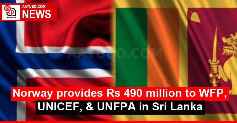 Norway provides Rs 490 million to WFP, UNICEF, & UNFPA in Sri Lanka