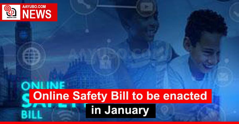 Online Safety Bill to be enacted in January