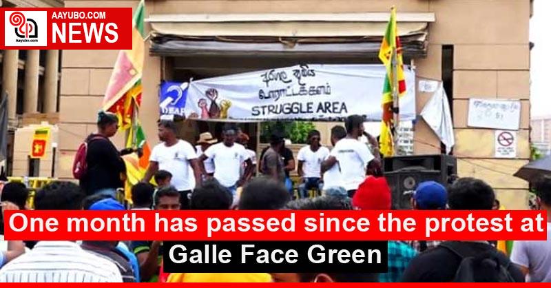 One month has passed since the protest at Galle Face Green