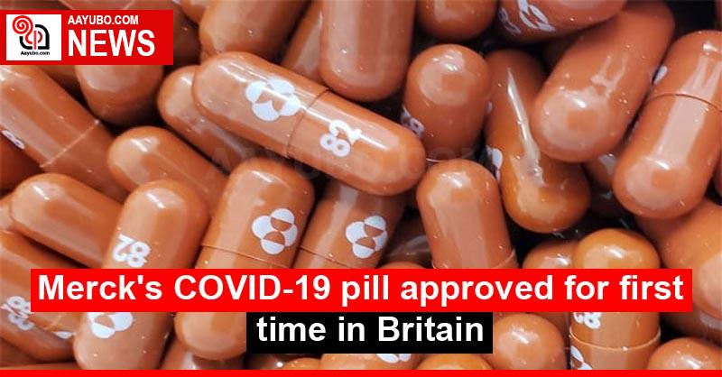 Merck's COVID-19 pill approved for first time in Britain