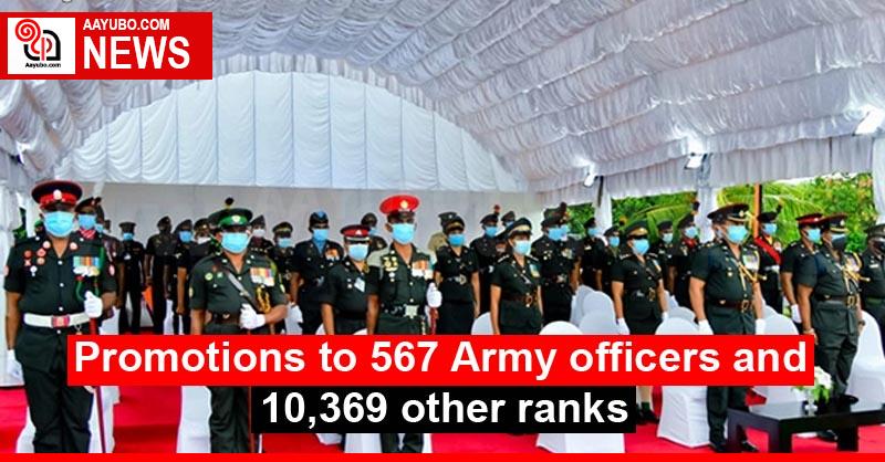 Promotions to 567 Army officers and 10,369 other ranks