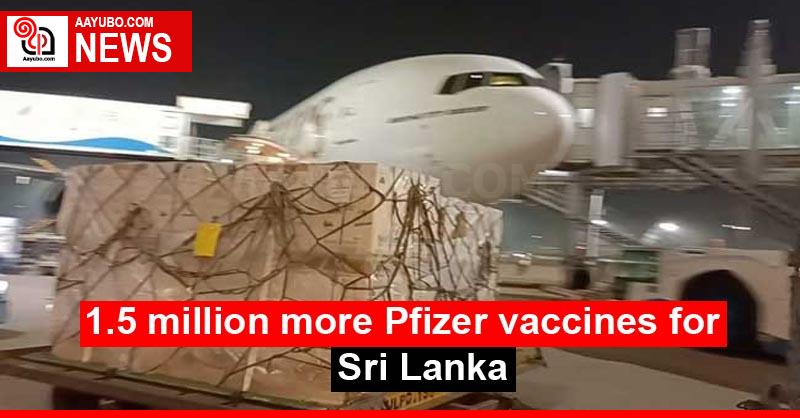 1.5 million more Pfizer vaccines for Sri Lanka
