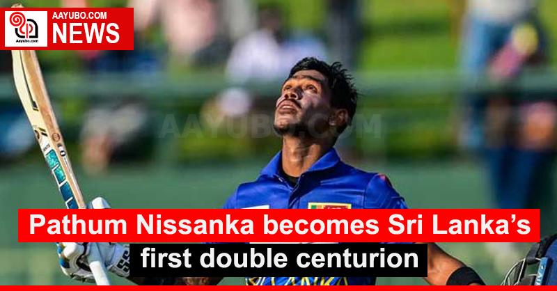 Pathum Nissanka becomes Sri Lanka’s first double centurion