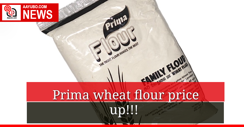 Prima wheat flour price up..!! 