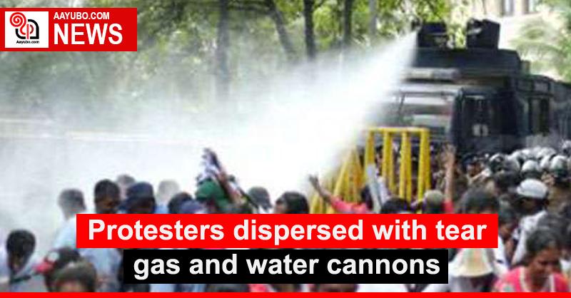 Protesters dispersed with tear gas and water cannons