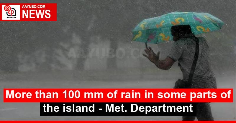 More than 100 mm of rain in some parts of the island - Met. Department