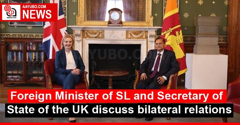 Foreign Minister of SL and Secretary of State of the UK discuss bilateral relations