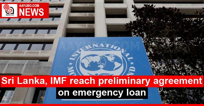 Sri Lanka, IMF Reach Preliminary Agreement On Emergency Loan