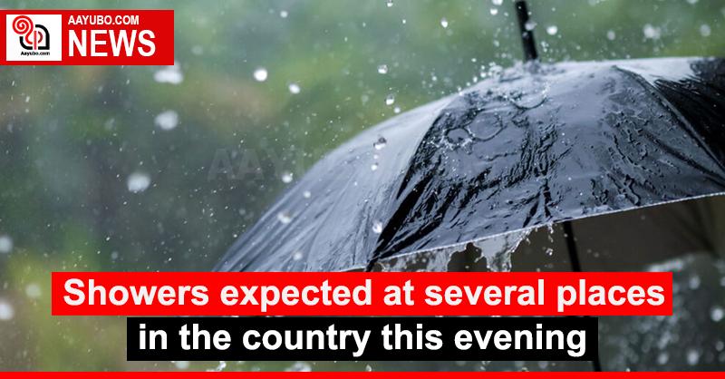 Showers expected at several places in the country this evening
