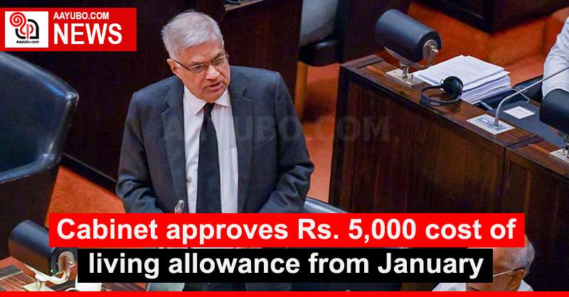 Cabinet approves Rs. 5,000 cost of living allowance from January